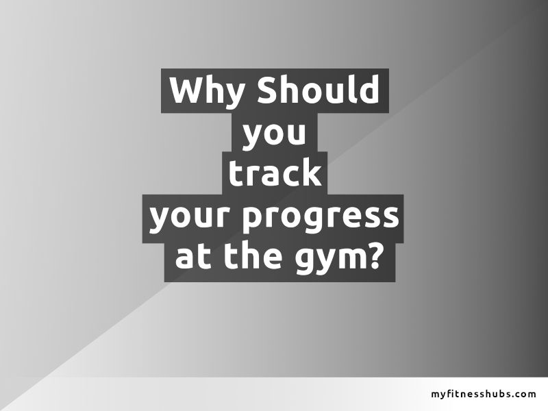 An abstract background with the text 'Why should you track your progress at the gym?'.